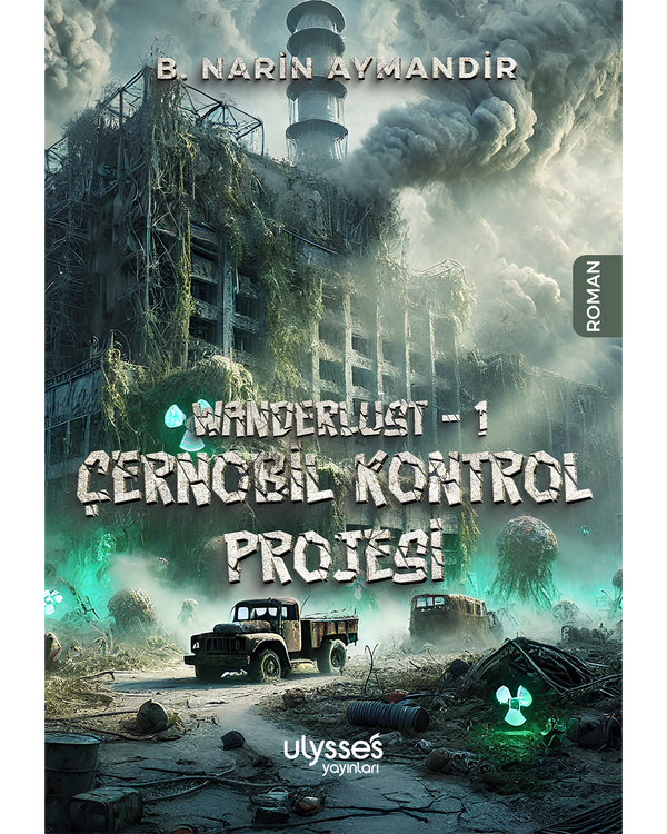 Wanderlust - 1 Çernobil Kontrol Projesi